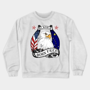 USA Alaska Eagle - Born Free Crewneck Sweatshirt